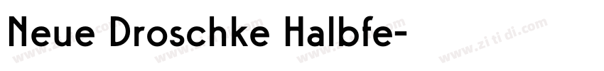 Neue Droschke Halbfe字体转换 Neue Droschke Halbfe字体转换